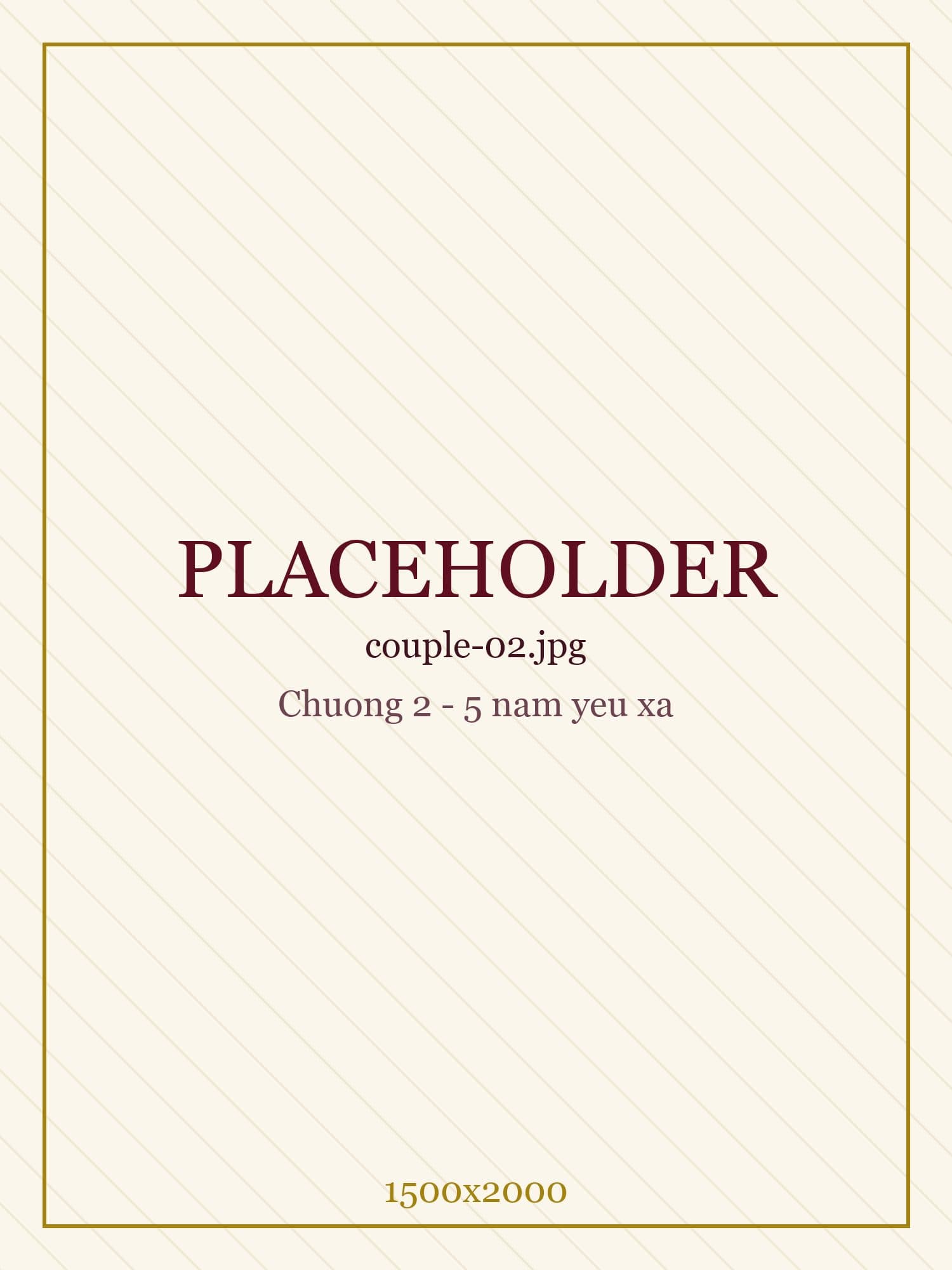 PLACEHOLDER — ảnh chụp trong những năm yêu xa